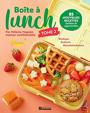 Boite àBoite à lunch tome 2: 85 nouvelles recettes testées et approuvées lunch tome 2: 85 nouvelles recettes testées et approuvées – Mélanie Magnan (2022)