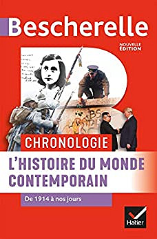Bescherelle – Chronologie de l’histoire du monde contemporain (XX et XXIe siècles): de 1914 à nos jours – Collectif