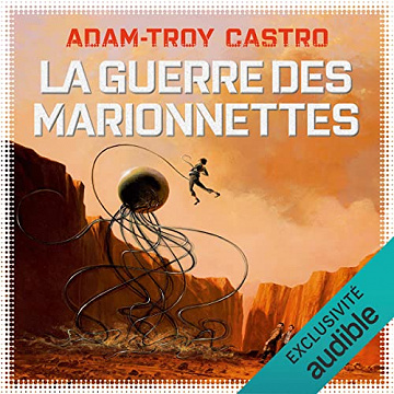 Adam-Troy Castro – La guerre des marionnettes – Andréa Cort 3 [2022]