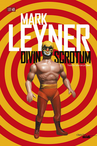 Divin Scrotum – Mark Leyner