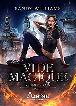 Vide magique: Kennedy Rain, T1 – Sandy Williams (2022)