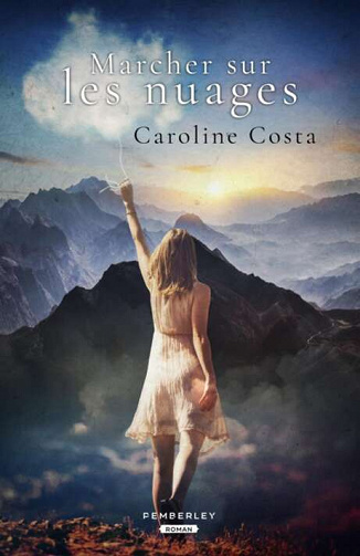 Marcher sur les nuages – Caroline Costa (2022)