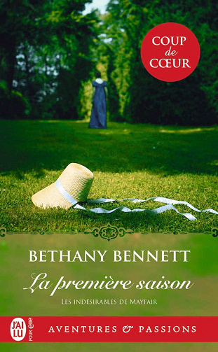 Les indésirables de Mayfair, Tome 1 : La première saison – Bethany Bennett (2022)