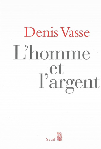 L’Homme et l’Argent – Denis Vasse