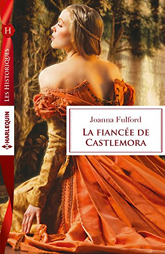 La fiancée de Castlemora – Joanna Fulford