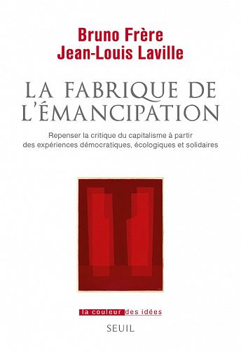 La Fabrique de l’émancipation – Bruno Frère, Jean-Louis Laville (2022)