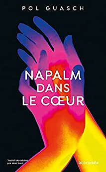 Napalm en son coeur – Pol Guasch (2022)