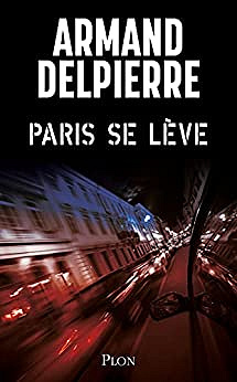 Paris se lève – Armand Delpierre (2022)