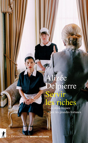 Servir les riches – Alizée Delpierre (2022)