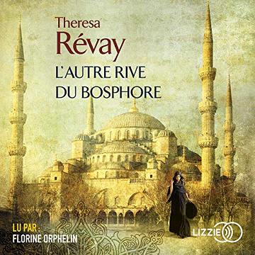 Theresa Révay – L’autre rive du Bosphore [2018]