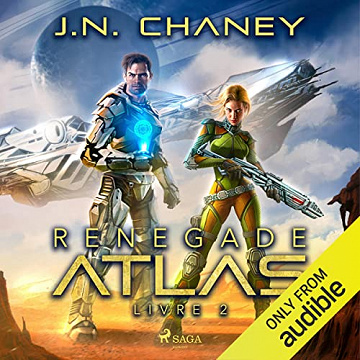 J.N. Chaney – Renegade Atlas – Renegade Star, Livre 2 [2022]