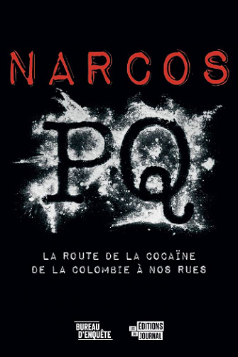Narcos PQ : La route de la cocaïne de la Colombie à nos rues – Collectif (2022)