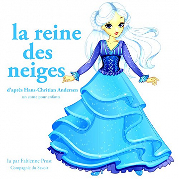 La reine des neiges: Les plus beaux contes pour enfants – Hans Christian Andersen
