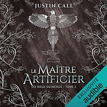 Justin Call – Le maître artificier – Les dieux silencieux T2 [2022]
