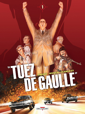 Tuez de Gaulle – Tome 01 (2022)