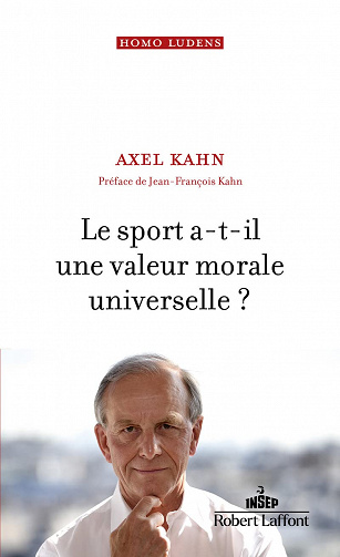 Le sport a-t-il une valeur morale universelle ? – Axel Kahn (2022)