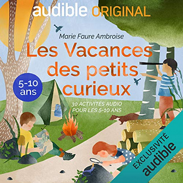 Marie Faure Ambroise – Les Vacances des petits curieux [2019]
