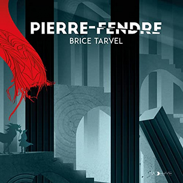 Brice Tarvel – Pierre-Fendre [2022]
