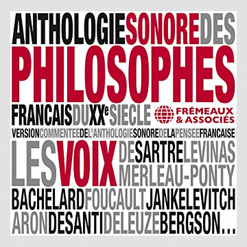 Patrick Frémeaux et Christine Goémé – Anthologie sonore des philosophes français du XXe siècle [2022]