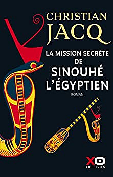 La mission secrète de Sinouhé l’Égyptien – Christian Jacq (2022)