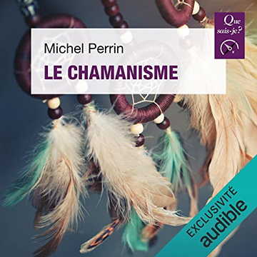 Michel Perrin – Le chamanisme [2022]