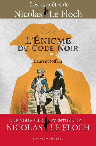L’Énigme du Code noir: Une nouvelle aventure de Nicolas Le Floch – Laurent Joffrin (2022)