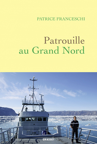 Patrouille au Grand Nord – Patrice Franceschi (2022)