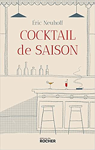 Cocktail de saison – Éric Neuhoff (2022)
