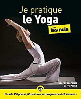Je pratique le yoga pour les nuls – Georg A. Feuerstein, Larry Payne (2019)