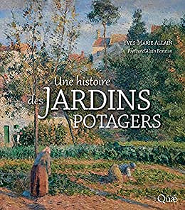Yves-Marie Allain – Une histoire des jardins potagers (2022)