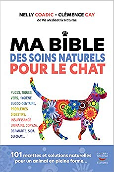 Nelly Coadic, Clémence Gay – Ma Bible des soins Naturels pour le Chat (2022)