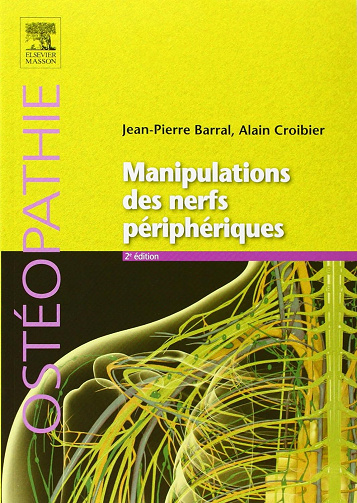 Manipulations des nerfs périphériques – Jean-Pierre Barral (2014)