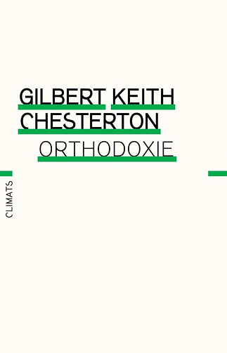 Orthodoxie – Gilbert Keith Chesterton (2010)